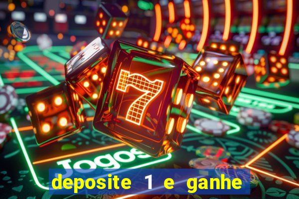 deposite 1 e ganhe 10 vai de bet